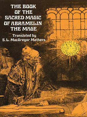 cover image of The Book of the Sacred Magic of Abramelin the Mage